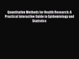 Ebook Quantitative Methods for Health Research: A Practical Interactive Guide to Epidemiology