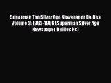Download Superman The Silver Age Newspaper Dailies Volume 3: 1963-1966 (Superman Silver Age