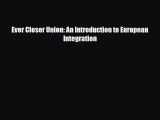 [PDF] Ever Closer Union: An Introduction to European Integration Download Online