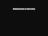 [PDF] Globalization in Question Read Online