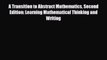 PDF A Transition to Abstract Mathematics Second Edition: Learning Mathematical Thinking and