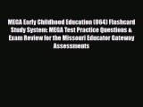 PDF MEGA Early Childhood Education (064) Flashcard Study System: MEGA Test Practice Questions