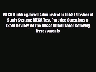 Download Video: Download MEGA Building-Level Administrator (058) Flashcard Study System: MEGA Test Practice