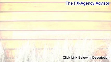 The FX-Agency Advisor 2014 (real review + download link)