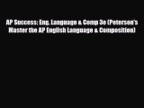 Download AP Success: Eng. Language & Comp 3e (Peterson's Master the AP English Language & Composition)