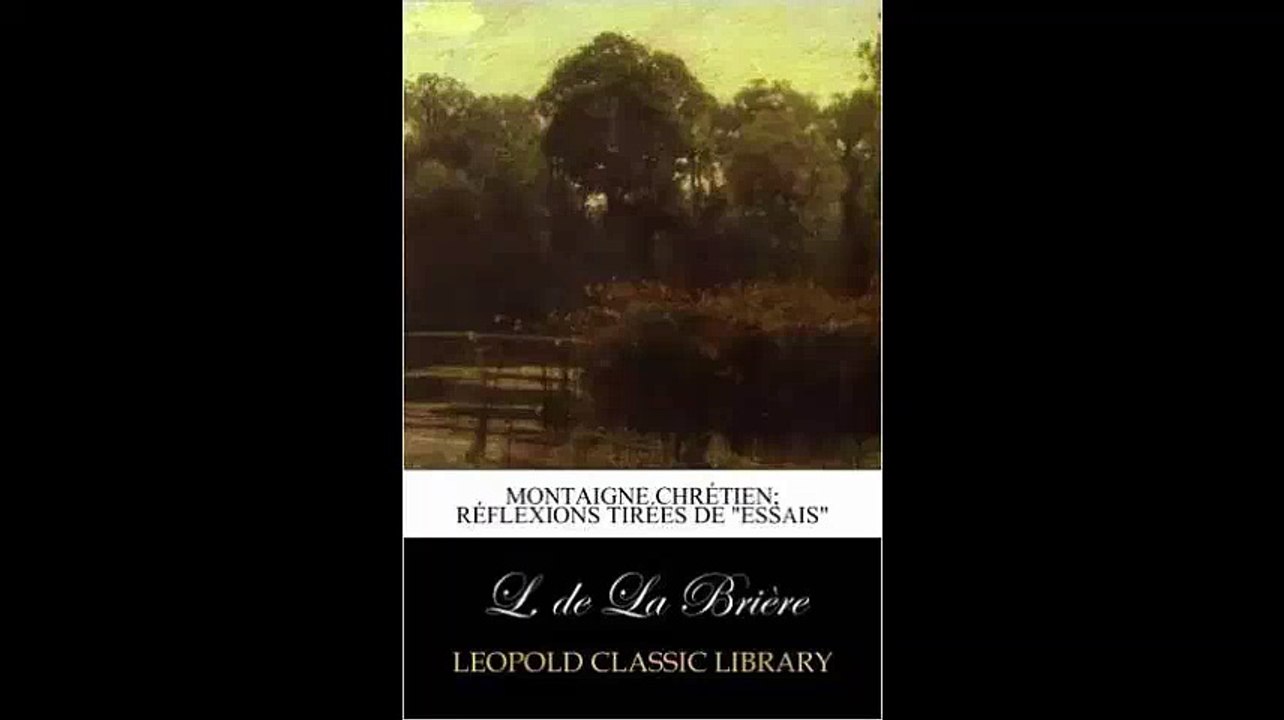 [Télécharger PDF] Montaigne chrétien réflexions tirées de Essais by L. de La Brière