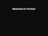 Read Monograms For The Home Ebook Free