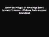 PDF Innovation Policy in the Knowledge-Based Economy (Economics of Science Technology and Innovation)