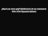 [PDF] ¿Hacia un clero gay? Antihistoria de un centenario 1910-2010 (Spanish Edition) [Read]