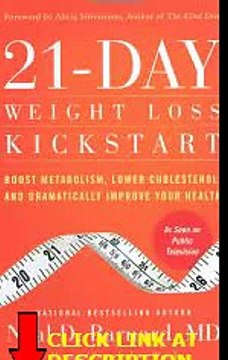 21-Day Weight Loss Kickstart: Boost Metabolism, Lower Cholesterol, and Dramatically Impro