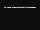 Download The Spinal Nerves (Flash Cards) (Flash Paks) Ebook