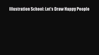 Download Illustration School: Let's Draw Happy People  EBook