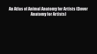 PDF An Atlas of Animal Anatomy for Artists (Dover Anatomy for Artists)  Read Online