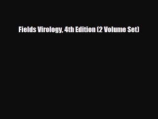 下载视频: [PDF] Fields Virology 4th Edition (2 Volume Set) [Download] Full Ebook