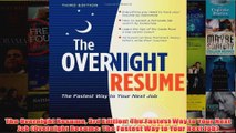 Download PDF  The Overnight Resume 3rd Edition The Fastest Way to Your Next Job Overnight Resume The FULL FREE