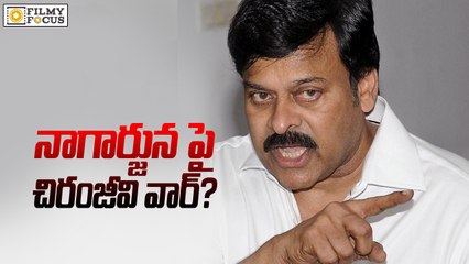 Chiru vs Nag : Chiranjeevi War on Nagarjuna!! - Filmy Focus