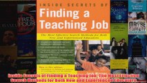 Download PDF  Inside Secrets of Finding a Teaching Job The Most Effective Search Methods for Both New FULL FREE