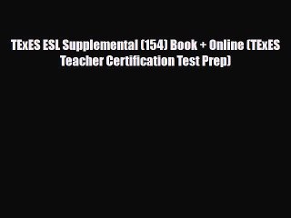 Download TExES ESL Supplemental (154) Book + Online (TExES Teacher Certification Test Prep)