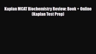 Download Kaplan MCAT Biochemistry Review: Book + Online (Kaplan Test Prep) Ebook