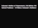 Download Schaum's Outline of Trigonometry 5th Edition: 618 Solved Problems   20 Videos (Schaum's