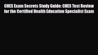 Download CHES Exam Secrets Study Guide: CHES Test Review for the Certified Health Education