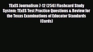 Download TExES Journalism 7-12 (256) Flashcard Study System: TExES Test Practice Questions