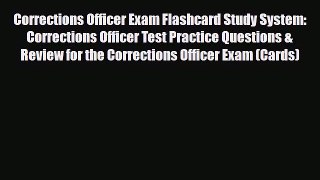 Download Corrections Officer Exam Flashcard Study System: Corrections Officer Test Practice