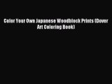 Read Color Your Own Japanese Woodblock Prints (Dover Art Coloring Book) Ebook Free