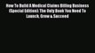 Read How To Build A Medical Claims Billing Business (Special Edition): The Only Book You Need