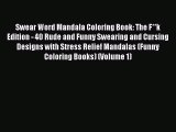 Download Swear Word Mandala Coloring Book: The F**k Edition - 40 Rude and Funny Swearing and