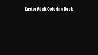 Download Easter Adult Coloring Book Free Books