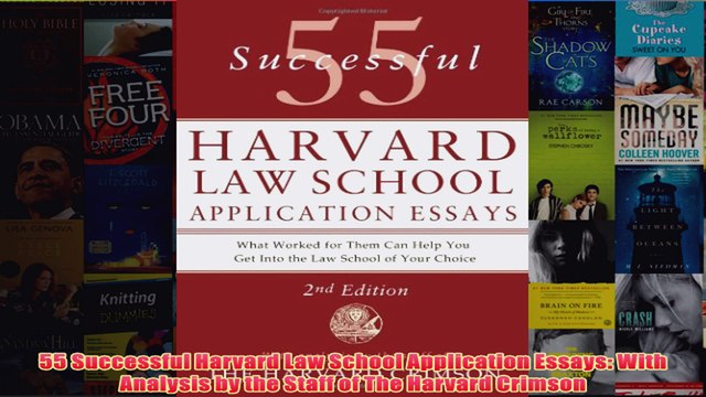Download PDF 55 Successful Harvard Law School Application Essays With Analysis by the Staff of The FULL FREE