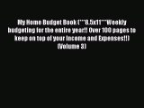 Read My Home Budget Book (***8.5x11***Weekly budgeting for the entire year!! Over 100 pages