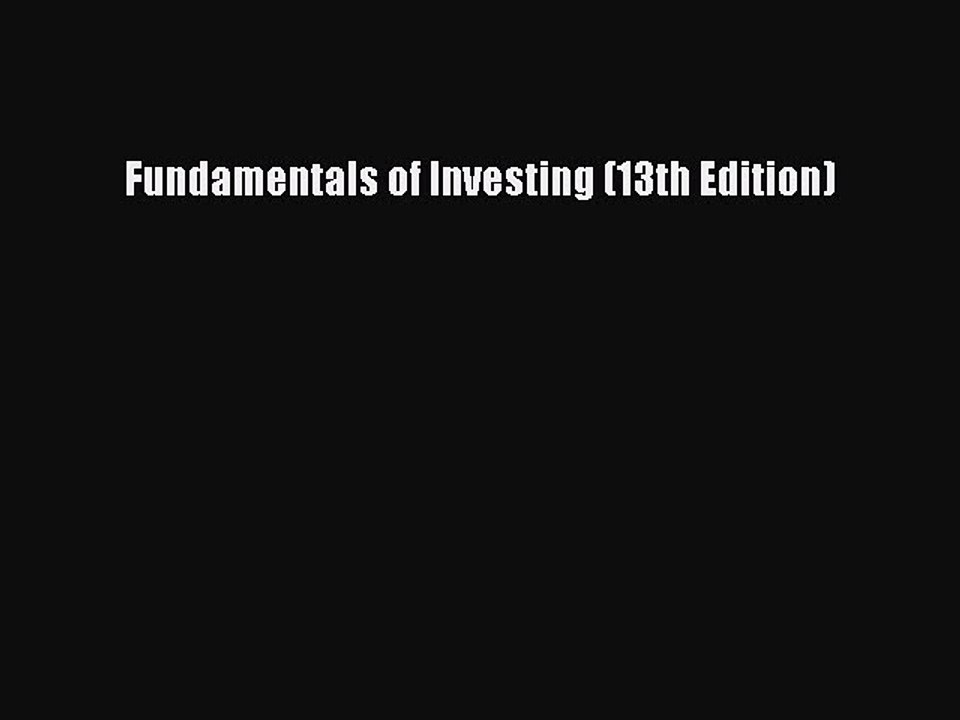 Download Fundamentals of Investing (13th Edition) PDF Online