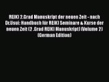 Download REIKI 2.Grad Manuskript der neuen Zeit - nach Dr.Usui: Handbuch für REIKI Seminare