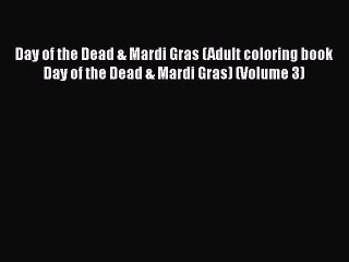 Скачать видео: Download Day of the Dead & Mardi Gras (Adult coloring book Day of the Dead & Mardi Gras) (Volume