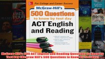 Download PDF  McGrawHills 500 ACT English and Reading Questions to Know by Test Day Mcgraw Hills 500 FULL FREE