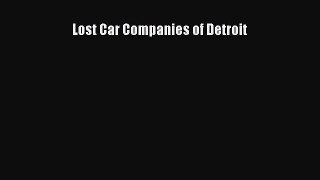 PDF Lost Car Companies of Detroit  EBook