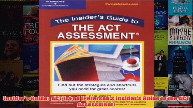 Download PDF Insiders Guide ACT1st ed Petersons Insiders Guide to the ACT Assessment FULL FREE