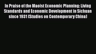 PDF In Praise of the Maoist Economic Planning: Living Standards and Economic Development in