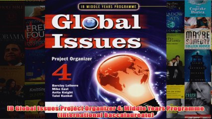 Download PDF  IB Global Issues Project Organizer 4 Middle Years Programme International Baccalaureate FULL FREE