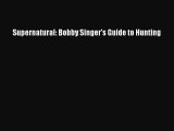 Read Supernatural: Bobby Singer's Guide to Hunting Ebook Free