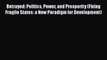 PDF Betrayed: Politics Power and Prosperity (Fixing Fragile States: a New Paradigm for Development)