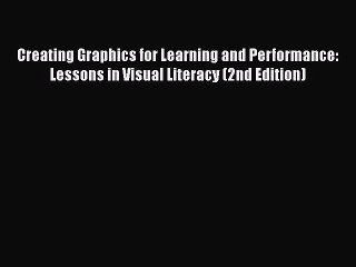 [PDF] Creating Graphics for Learning and Performance: Lessons in Visual Literacy (2nd Edition)