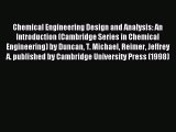 Read Chemical Engineering Design and Analysis: An Introduction (Cambridge Series in Chemical