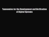 Download Taxonomies for the Development and Verification of Digital Systems Ebook Free