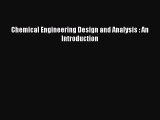 Read Chemical Engineering Design and Analysis : An Introduction Ebook Free