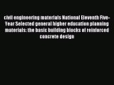 Read civil engineering materials National Eleventh Five-Year Selected general higher education