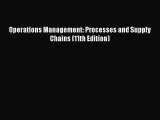 Download Operations Management: Processes and Supply Chains (11th Edition)  EBook