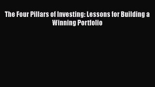 Download The Four Pillars of Investing: Lessons for Building a Winning Portfolio Free Books